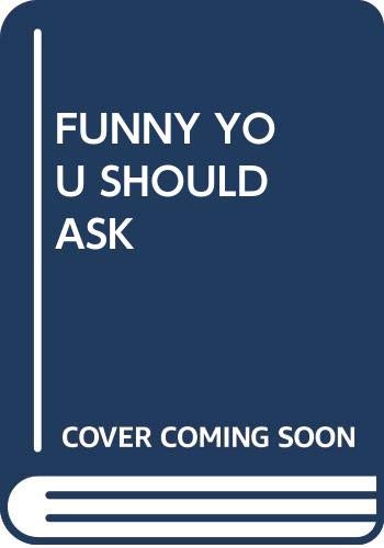 Funny You Should Ask book cover