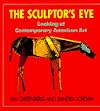 The Sculptor's Eye: Looking at Contemporary American Art