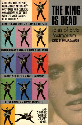 The King is Dead: Tales of Elvis Postmortem book cover