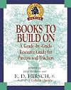 Books to Build On: A Grade-by-Grade Resource Guide for Parents and Teachers (Core Knowledge Series)