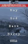 May God Have Mercy: A True Story of Crime and Punishment