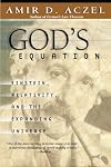 God's Equation: Einstein, Relativity, and the Expanding Universe