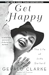 Get Happy: The Life of Judy Garland