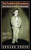 The Peddler's Grandson - Growing Up Jewish in Mississippi