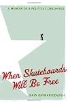 When Skateboards Will Be Free: A Memoir of a Political Childhood