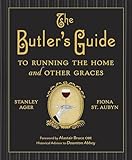 The Butler's Guide to Running the Home and Other Graces