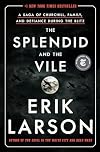 The Splendid and the Vile: A Saga of Churchill, Family, and Defiance During the Blitz