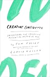 Creative Confidence: Unleashing the Creative Potential Within Us All