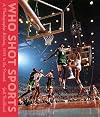 Who Shot Sports: A Photographic History, 1843 to the Present