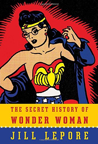 The Secret History of Wonder Woman book cover