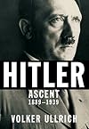 Hitler: Ascent: 1889-1939