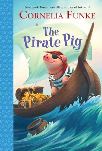 The Pirate Pig (By: Cornelia Funke) cover