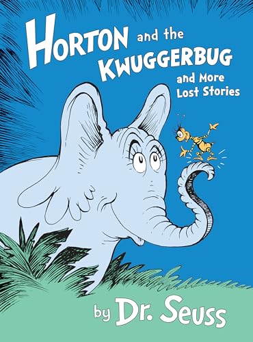 Horton and the Kwuggerbug and more Lost Stories book cover