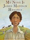 My Name Is James Madison Hemings