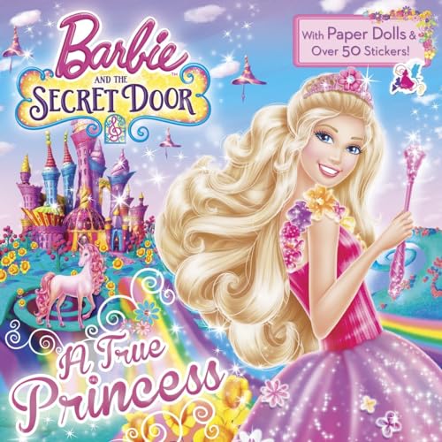 Barbie and the Secret Door: A True Princess (By: Mary Man-Kong) cover