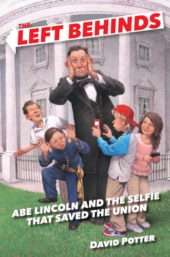 Cover of Abe Lincoln and the selfie that saved the Union