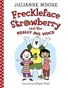 Freckleface Strawberry and the Really Big Voice