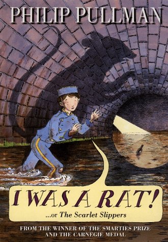 I Was a Rat! ... or The Scarlet Slippers