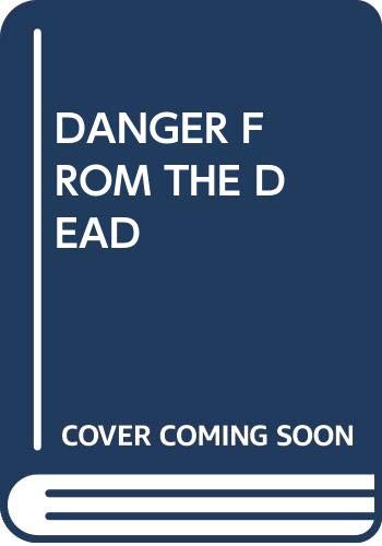 Danger from the Dead book cover