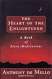 Heart Of The Enlightened A Book Of Story Meditations