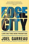 Edge City: Life on the New Frontier