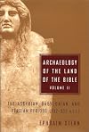 Archaeology of the Land of the Bible. Volume II: The Assyrian, Babylonian, and Persian Periods, 732-332 B.C.E.