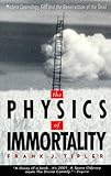 The Physics Of Immortality Modern Cosmology God And The Resurrection Of The Dead