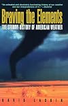 Braving the Elements: The Stormy History of American Weather