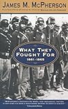 What They Fought For, 1861-1865