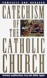 Catechism Of The Catholic Church Complete And Updated