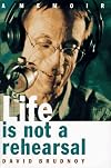 Life is Not a Rehearsal
