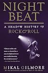 Night Beat: A Shadow History of Rock and Roll