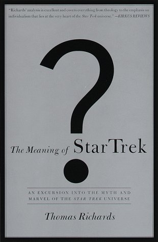 The meaning of Star trek / Thomas Richards