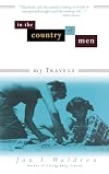 In the Country of Men: My Travels