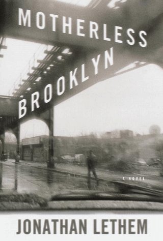 Motherless Brooklyn / by Lethem, Jonathan