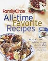 Family Circle All-Time Favorite Recipes