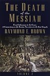 The Death of the Messiah, From Gethsemane to the Grave. Volume 1: A Commentary on the Passion Narratives in the Four Gospels