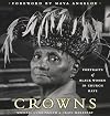 Crowns: Portraits of Black Women in Church Hats