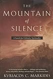 The Mountain Of Silence A Search For Orthodox Spirituality
