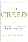 The Creed: What Christians Believe and Why It Matters