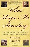 What Keeps Me Standing: Letters from Black Grandmothers on Peace, Hope and Inspiration