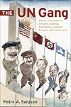 The UN Gang: A Memoir of Incompetence, Corruption, Espionage, Anti-Semitism and Islamic Extremism at the UN Secretariat