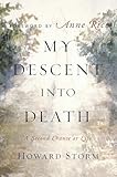 My Descent Into Death A Second Chance At Life