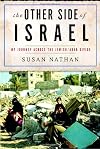 The Other Side of Israel: My Journey Across the Jewish/Arab Divide