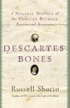 Descartes' Bones: A Skeletal History of the Conflict between Faith and Reason