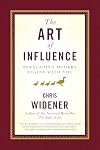 The Art of Influence: Persuading Others Begins With You