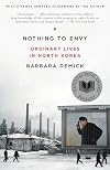 Nothing to Envy: Ordinary Lives in North Korea