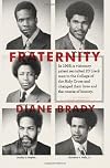 Fraternity: In 1968, a visionary priest recruited 20 black men to the College of the Holy Cross and changed their lives and the course of history.