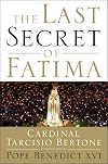 The Last Secret of Fatima: The Revelation of One of the Most Controversial Events in Catholic History