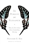 In Pursuit of Elegance: Why the Best Ideas Have Something Missing